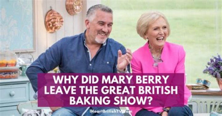 Why Did Mary Berry Leave The Great British Baking Show?